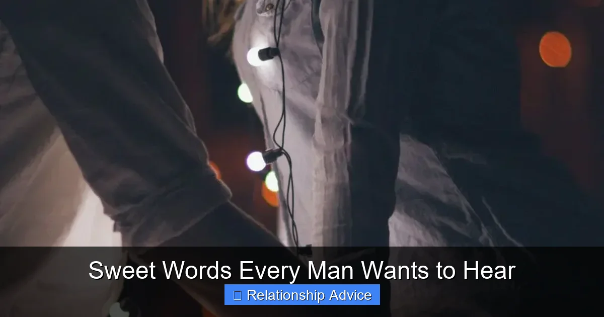 Sweet Words Every Man Wants to Hear