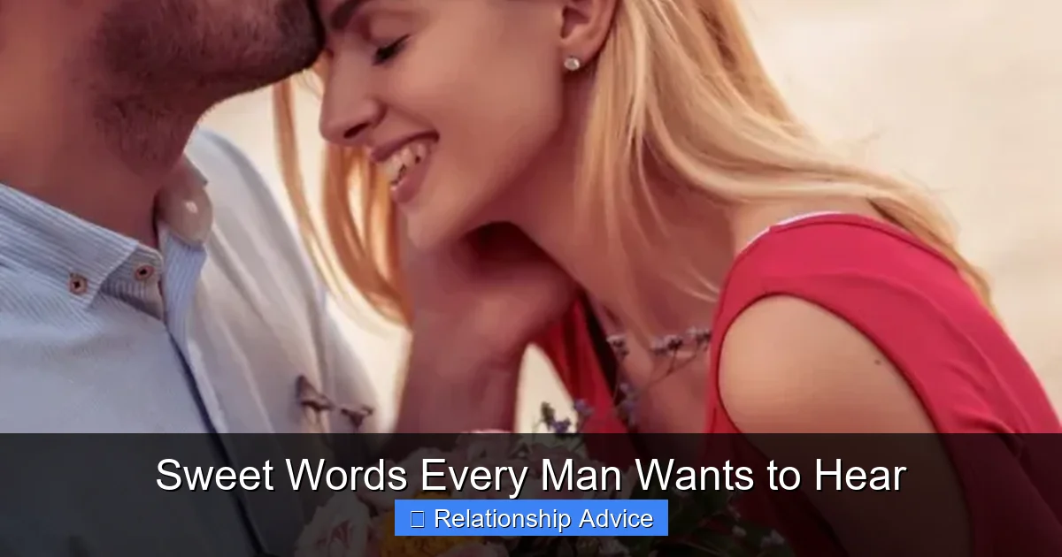 Sweet Words Every Man Wants to Hear