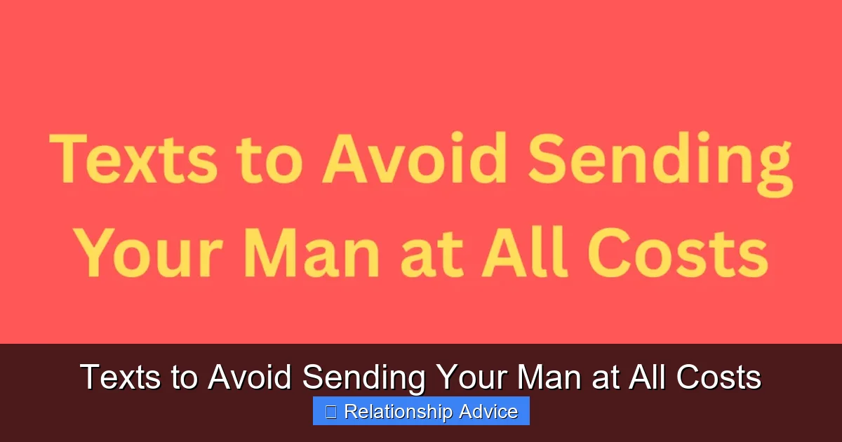 Texts to Avoid Sending Your Man at All Costs
