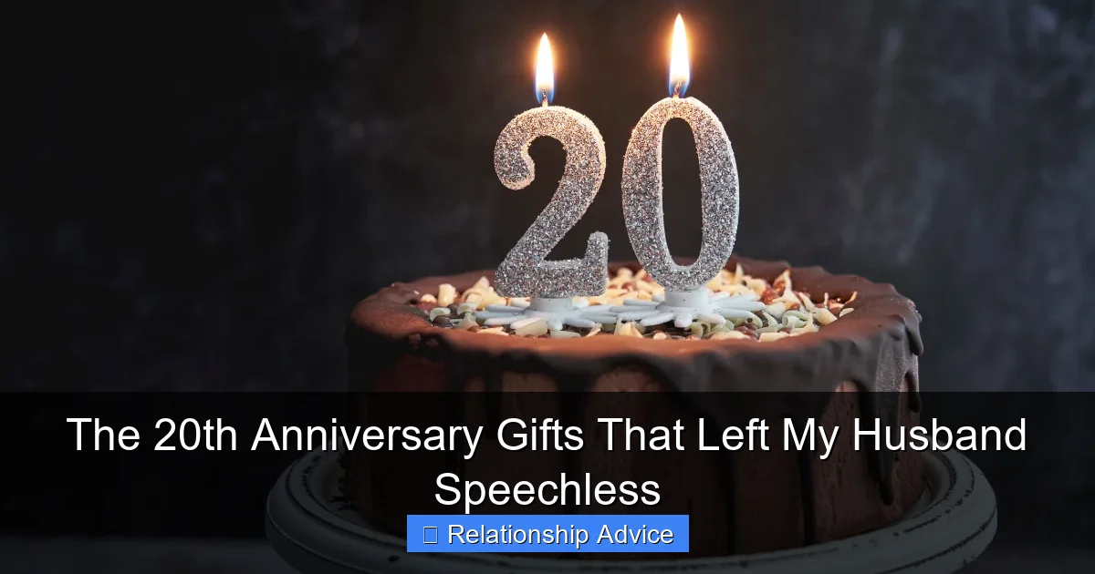 The 20th Anniversary Gifts That Left My Husband Speechless