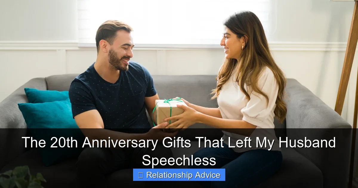 The 20th Anniversary Gifts That Left My Husband Speechless