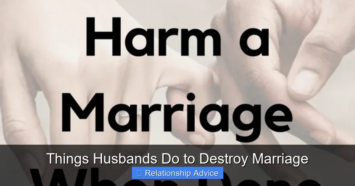 Things Husbands Do to Destroy Marriage