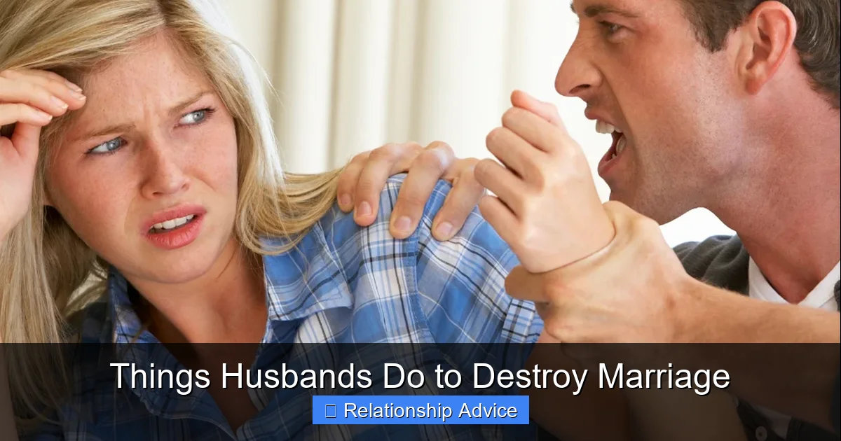 Things Husbands Do to Destroy Marriage
