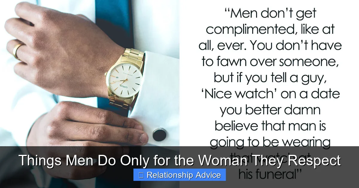 Things Men Do Only for the Woman They Respect