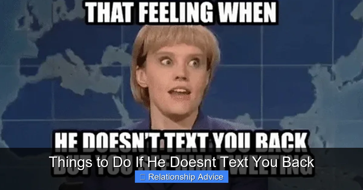 Things to Do If He Doesnt Text You Back