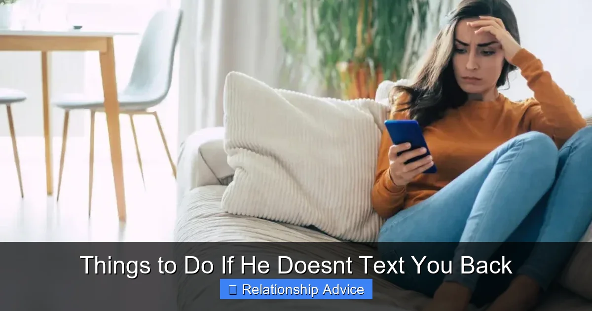 Things to Do If He Doesnt Text You Back