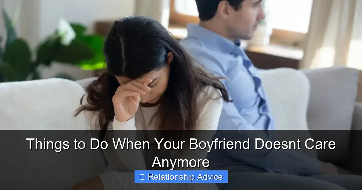 Things to Do When Your Boyfriend Doesnt Care Anymore
