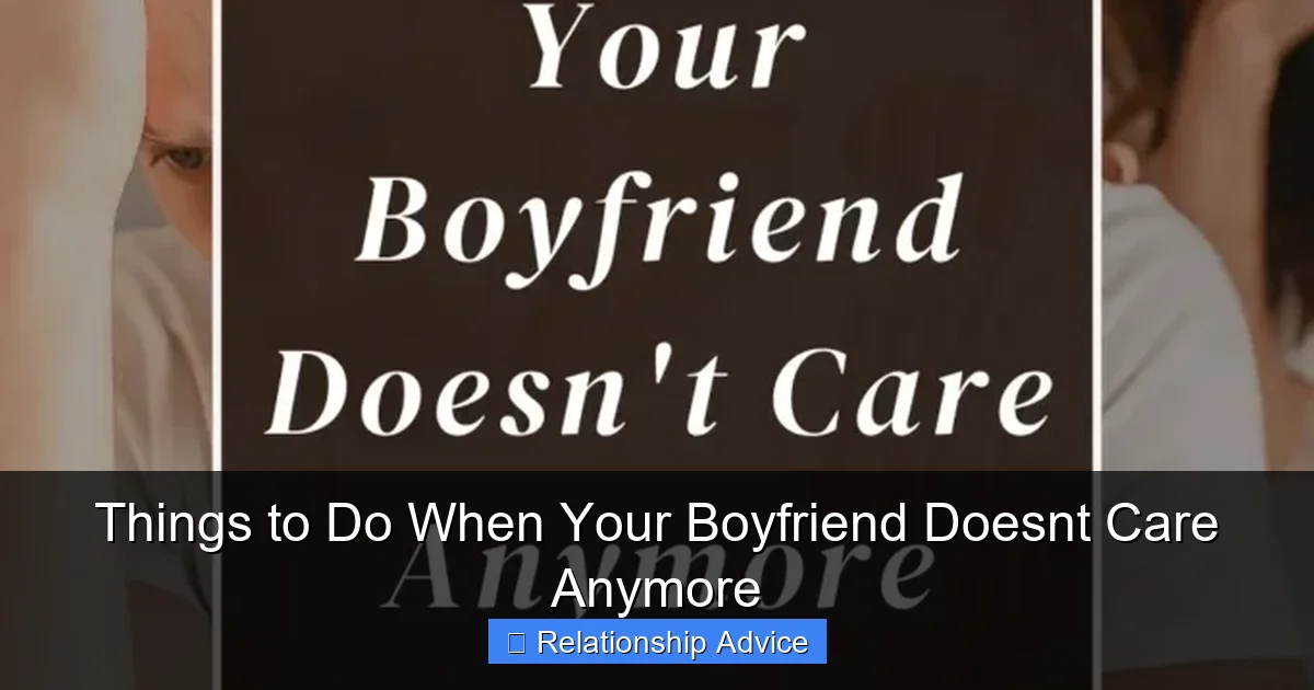 Things to Do When Your Boyfriend Doesnt Care Anymore