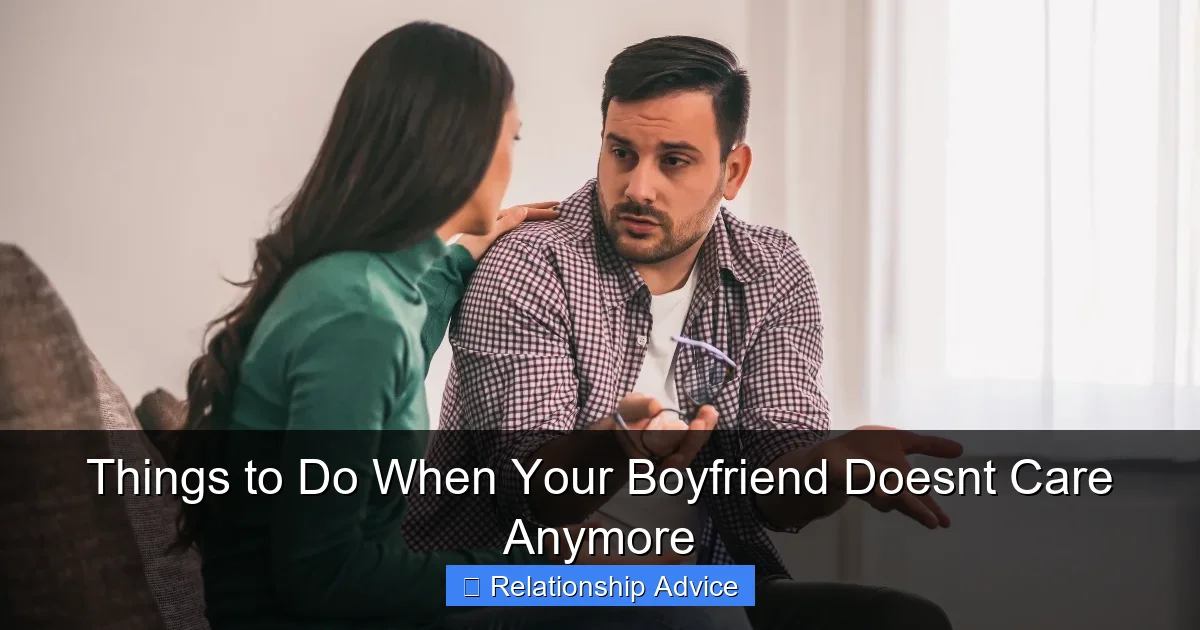 Things to Do When Your Boyfriend Doesnt Care Anymore
