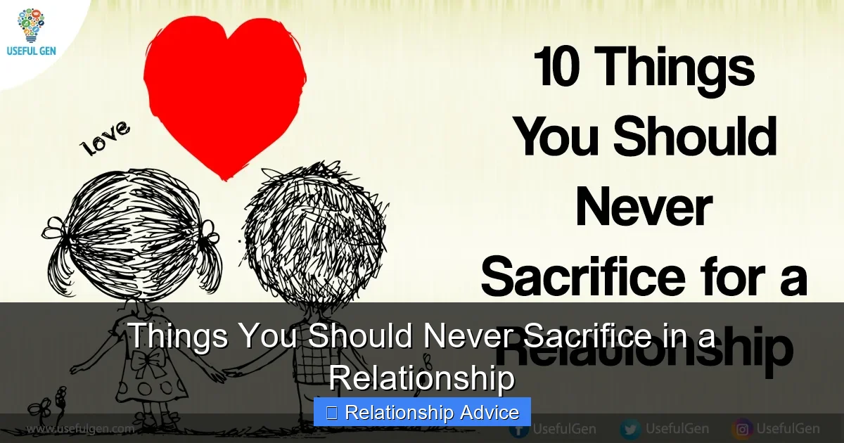 Things You Should Never Sacrifice in a Relationship