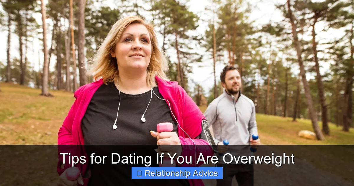 Tips for Dating If You Are Overweight