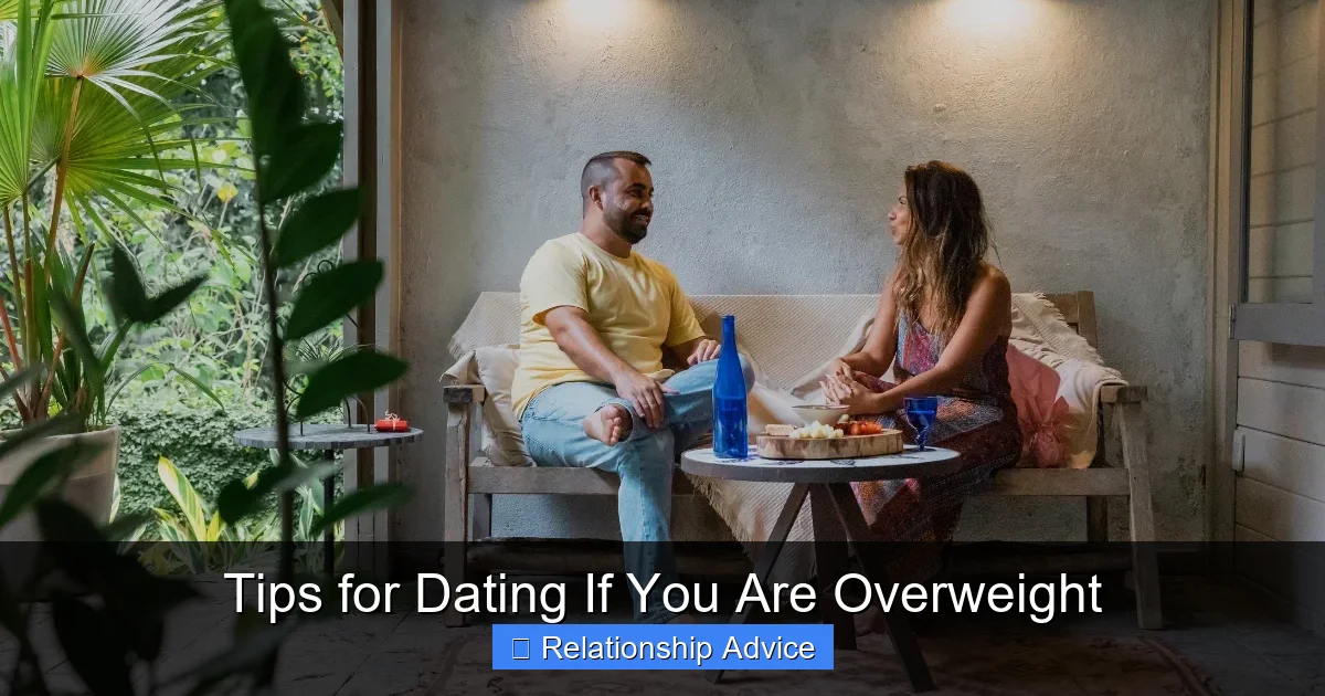 Tips for Dating If You Are Overweight