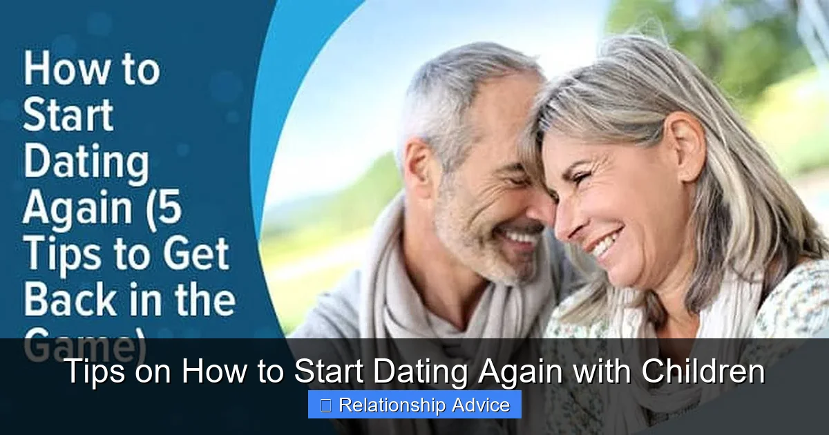 Tips on How to Start Dating Again with Children