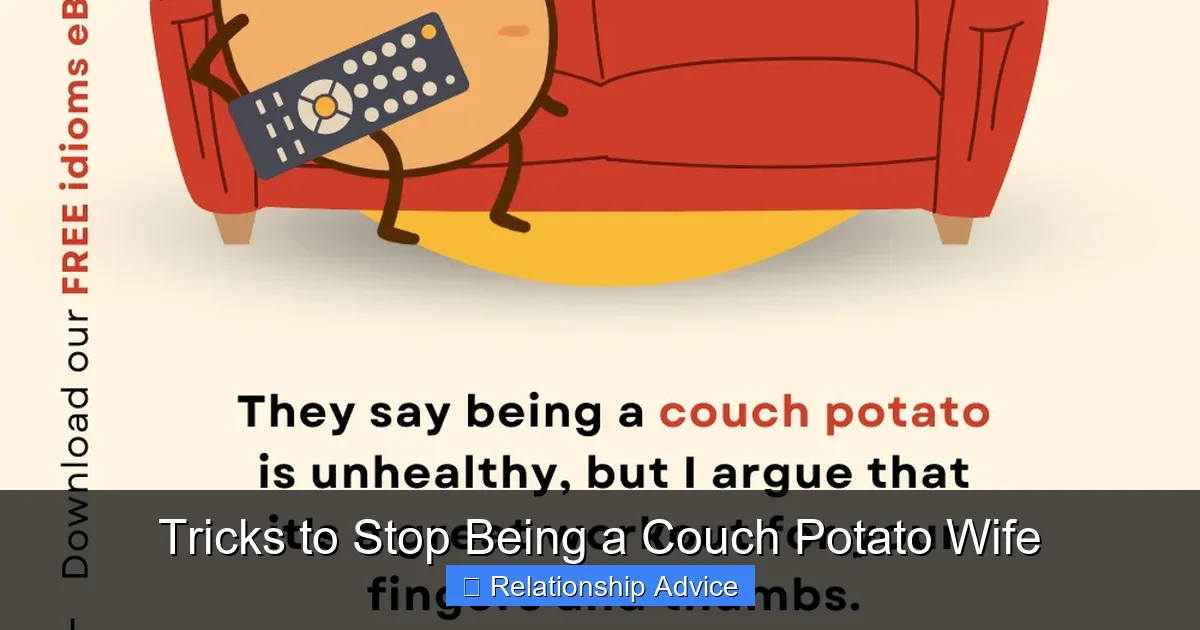 Tricks to Stop Being a Couch Potato Wife