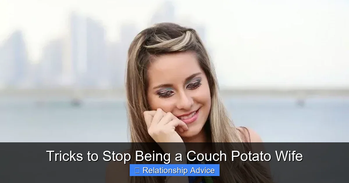 Tricks to Stop Being a Couch Potato Wife