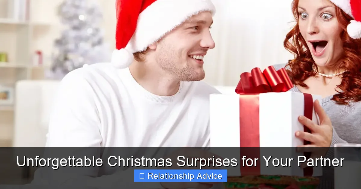 Unforgettable Christmas Surprises for Your Partner