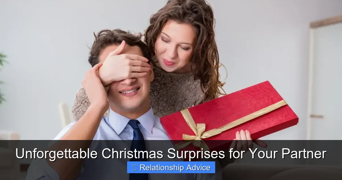 Unforgettable Christmas Surprises for Your Partner