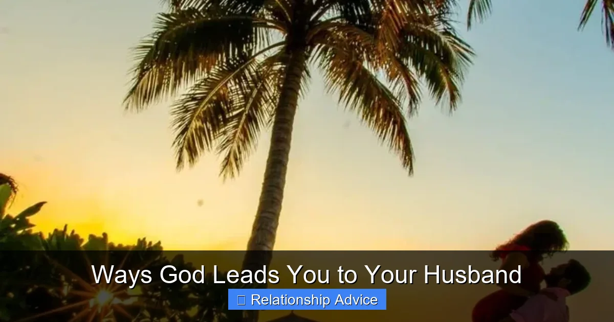 Ways God Leads You to Your Husband