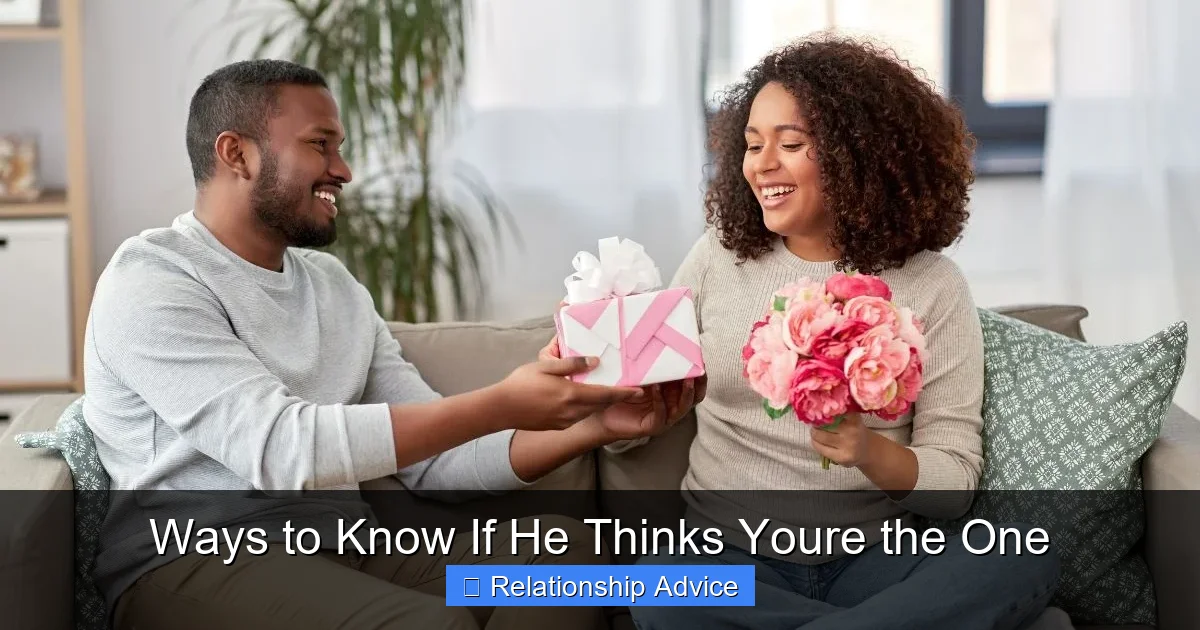 Ways to Know If He Thinks Youre the One