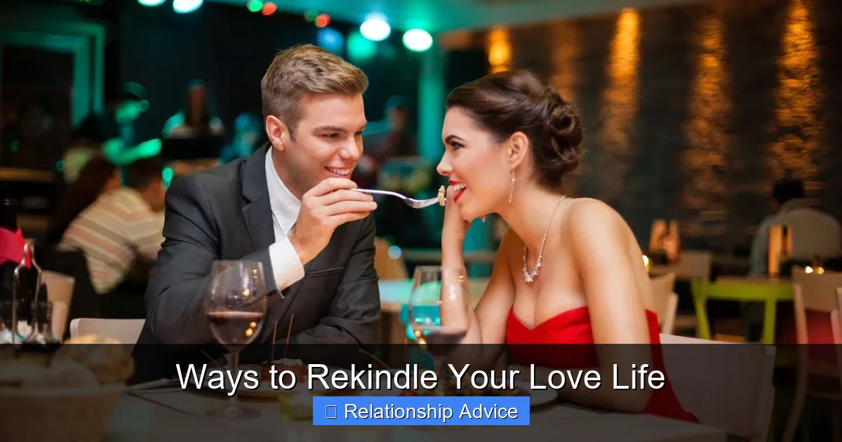 Ways to Rekindle Your Love Life