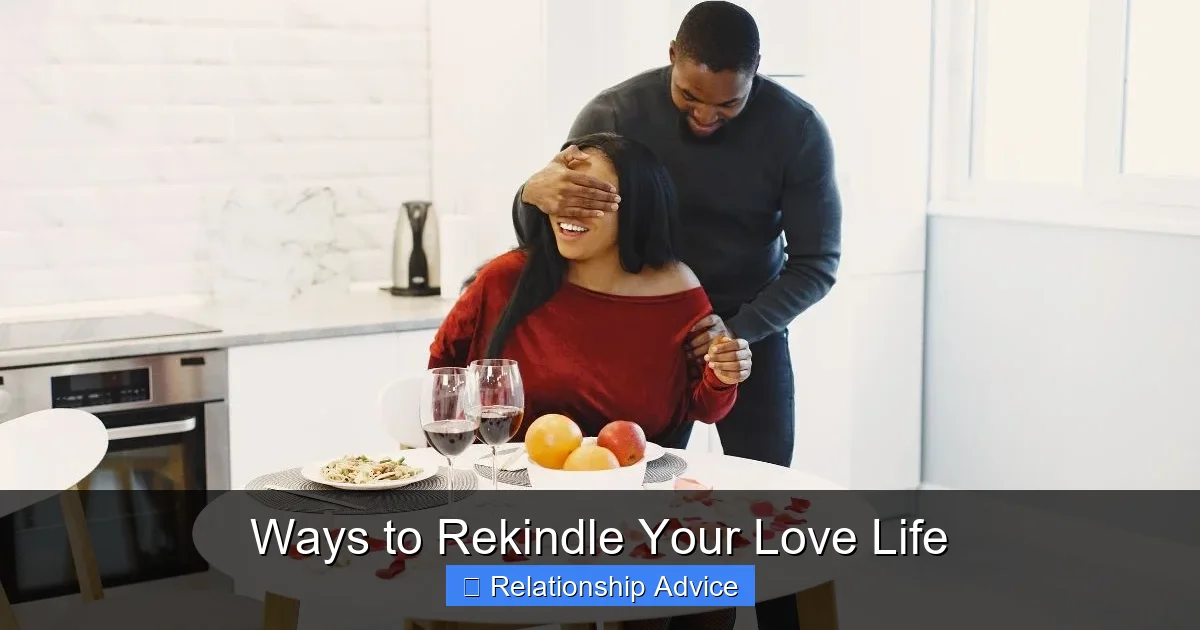Ways to Rekindle Your Love Life