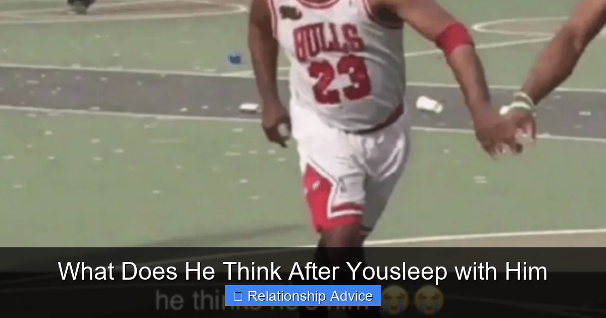 What Does He Think After Yousleep with Him