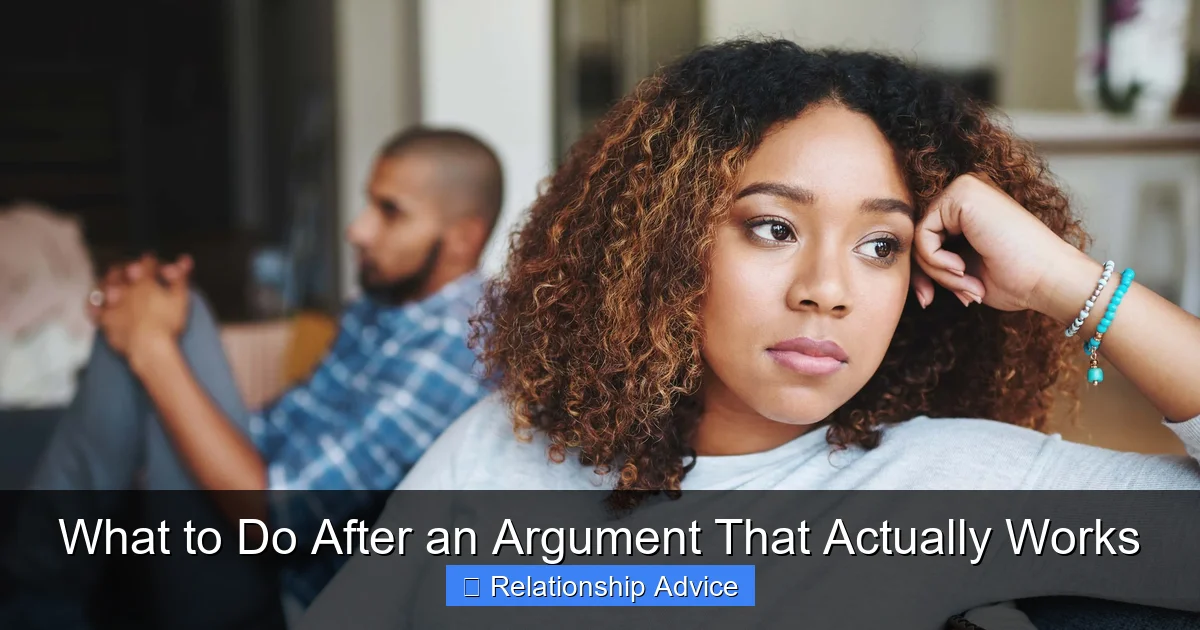 What to Do After an Argument That Actually Works