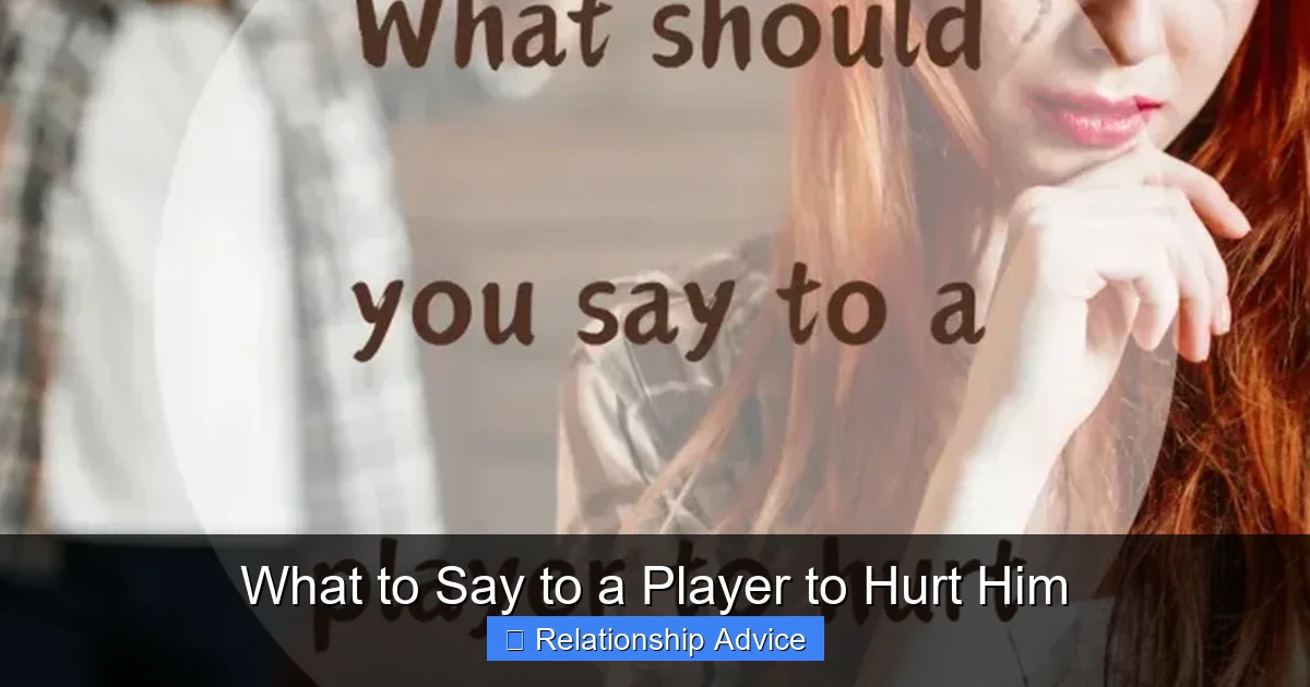 What to Say to a Player to Hurt Him