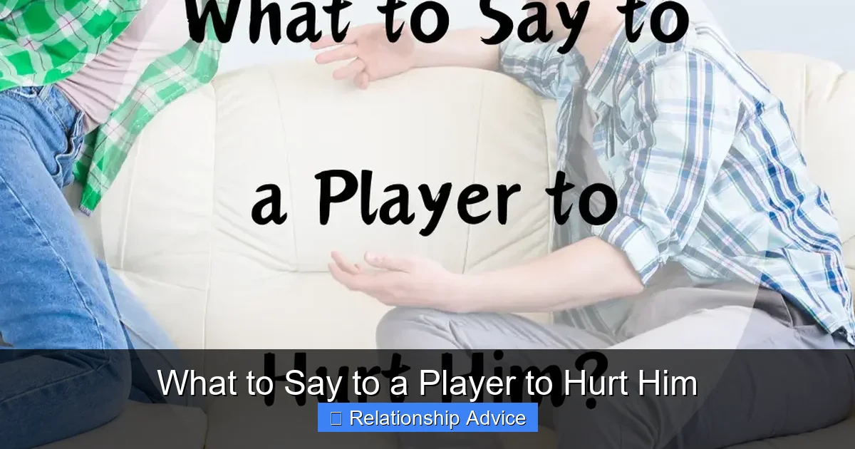 What to Say to a Player to Hurt Him