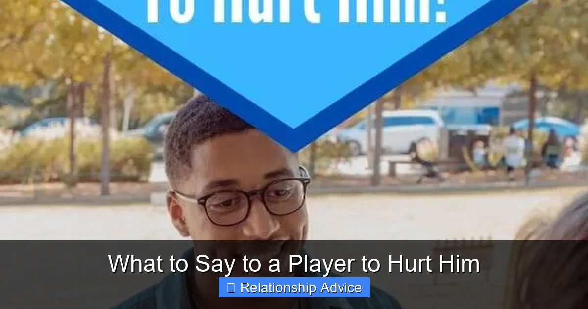 What to Say to a Player to Hurt Him