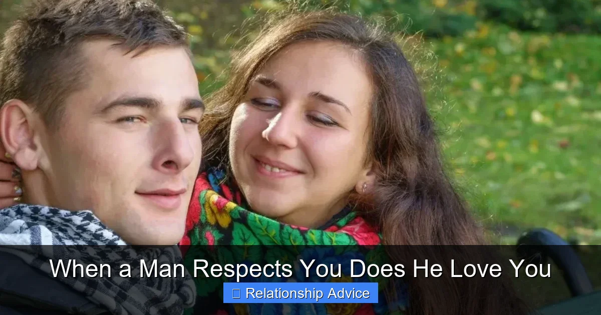 When a Man Respects You Does He Love You