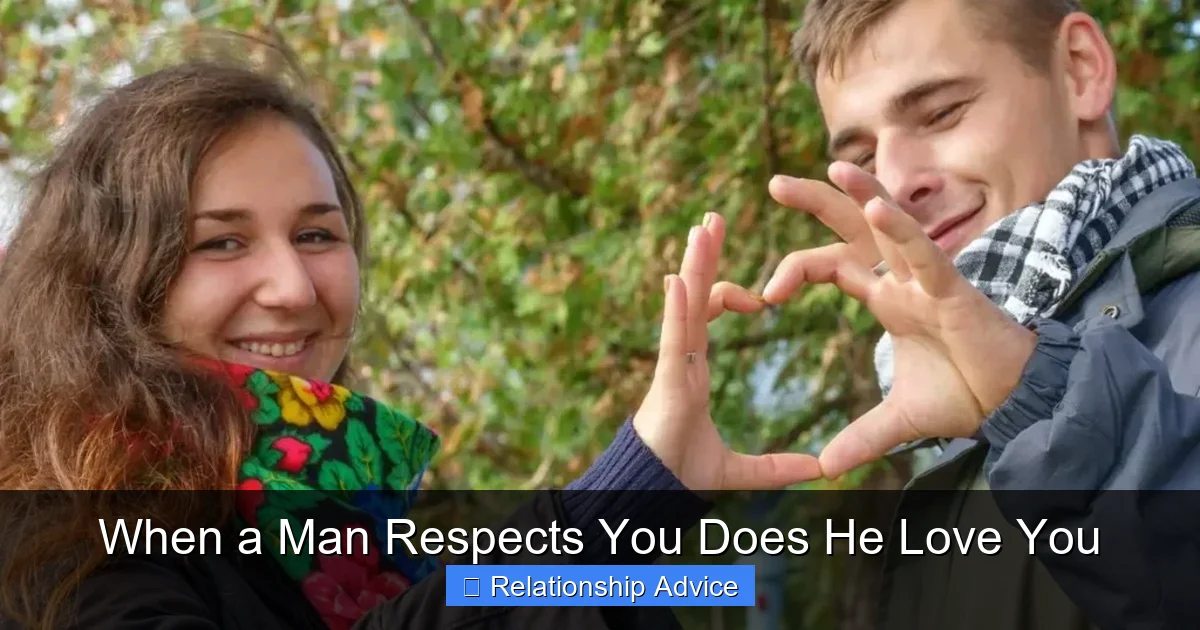 When a Man Respects You Does He Love You
