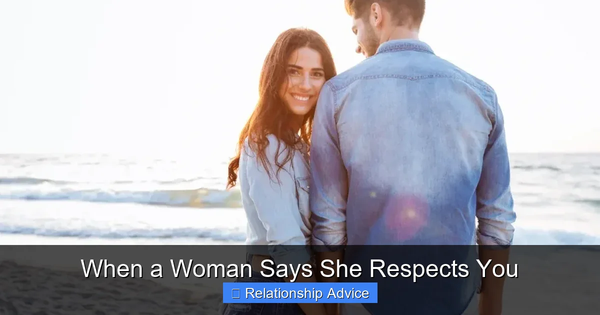 When a Woman Says She Respects You