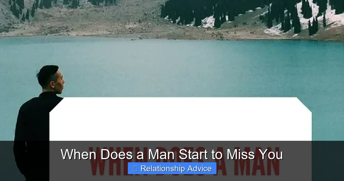 When Does a Man Start to Miss You