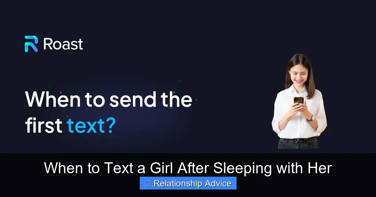 When to Text a Girl After Sleeping with Her