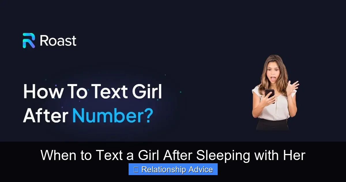 When to Text a Girl After Sleeping with Her