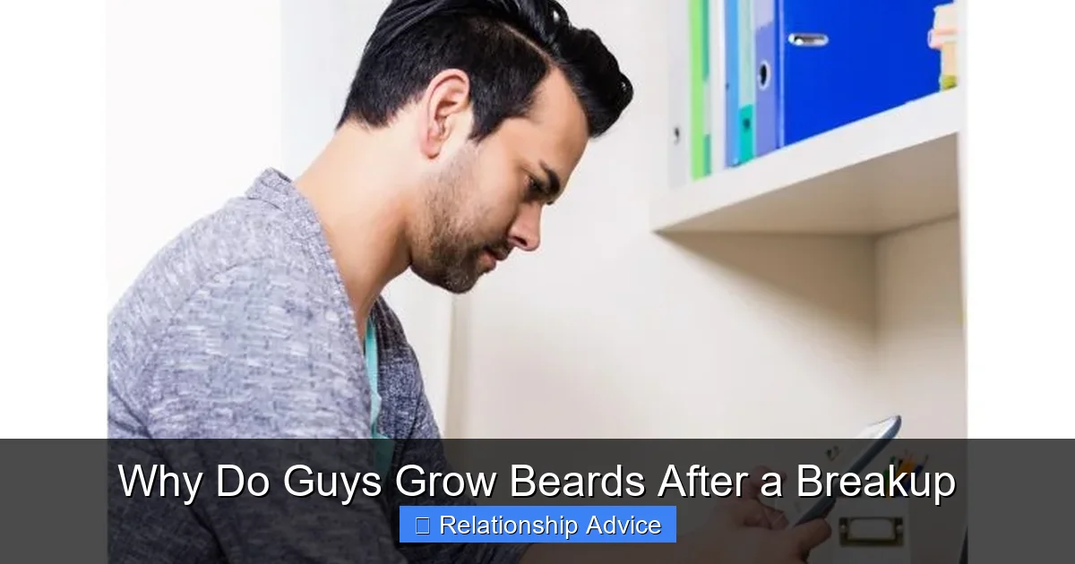Why Do Guys Grow Beards After a Breakup