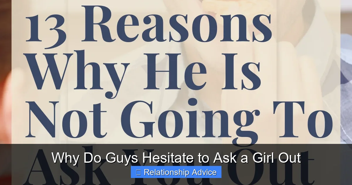Why Do Guys Hesitate to Ask a Girl Out