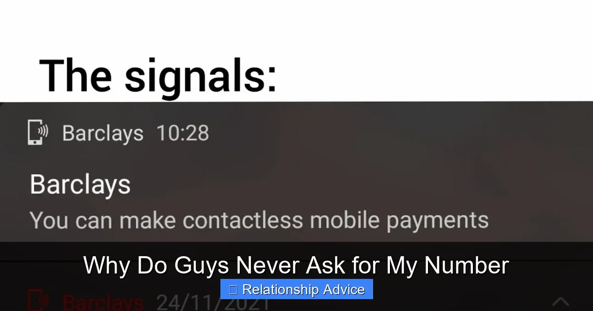 Why Do Guys Never Ask for My Number