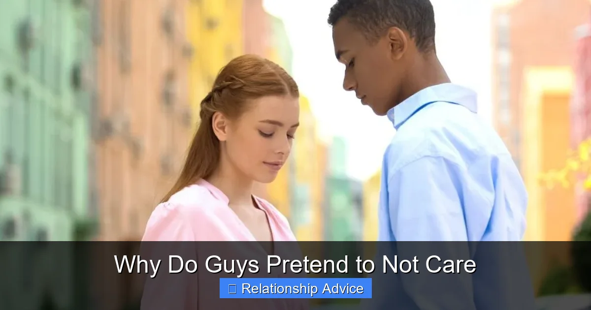 Why Do Guys Pretend to Not Care