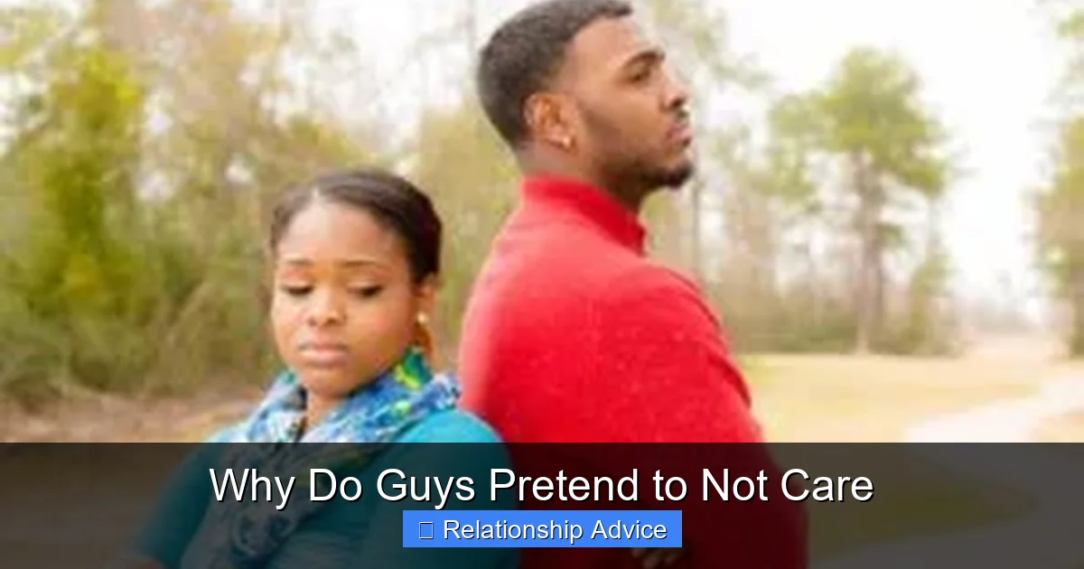Why Do Guys Pretend to Not Care