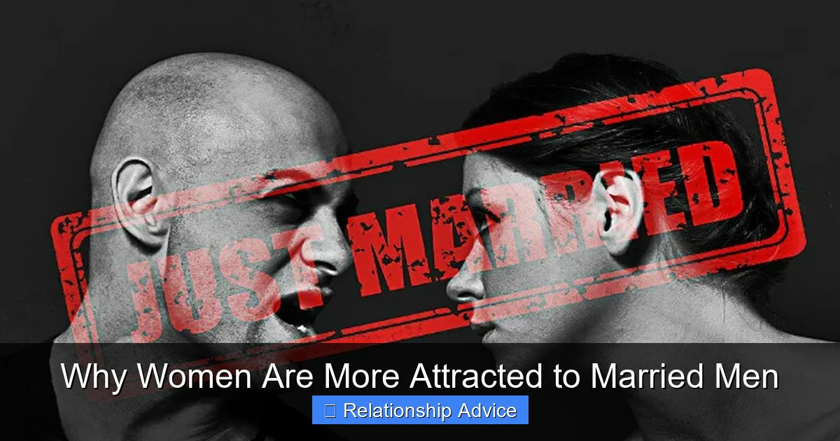 Why Women Are More Attracted to Married Men