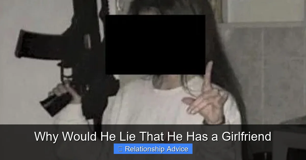 Why Would He Lie That He Has a Girlfriend