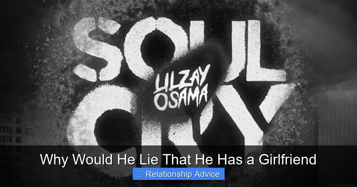 Why Would He Lie That He Has a Girlfriend