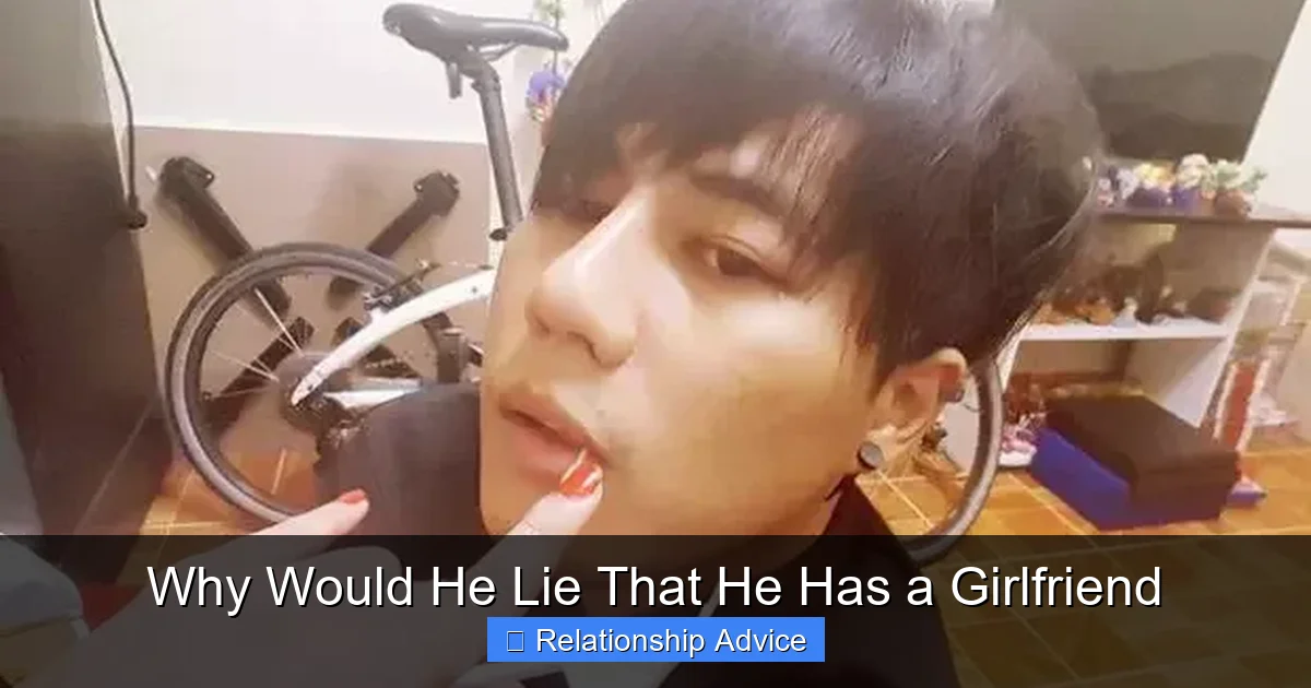 Why Would He Lie That He Has a Girlfriend