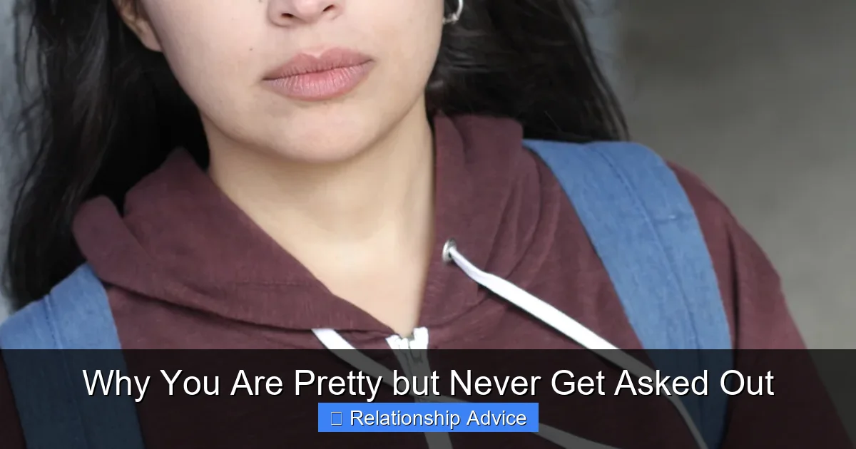 Why You Are Pretty but Never Get Asked Out