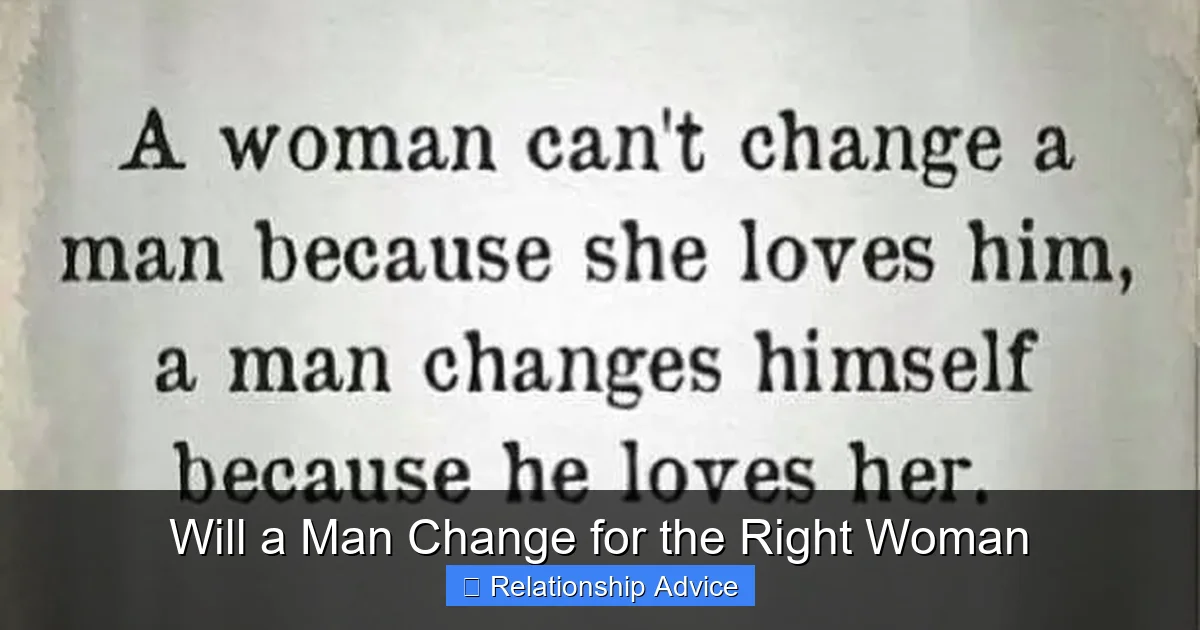 Will a Man Change for the Right Woman