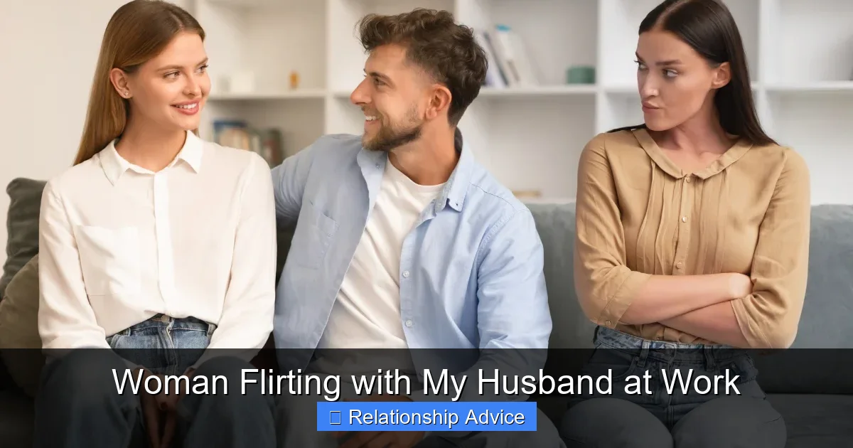 Woman Flirting with My Husband at Work