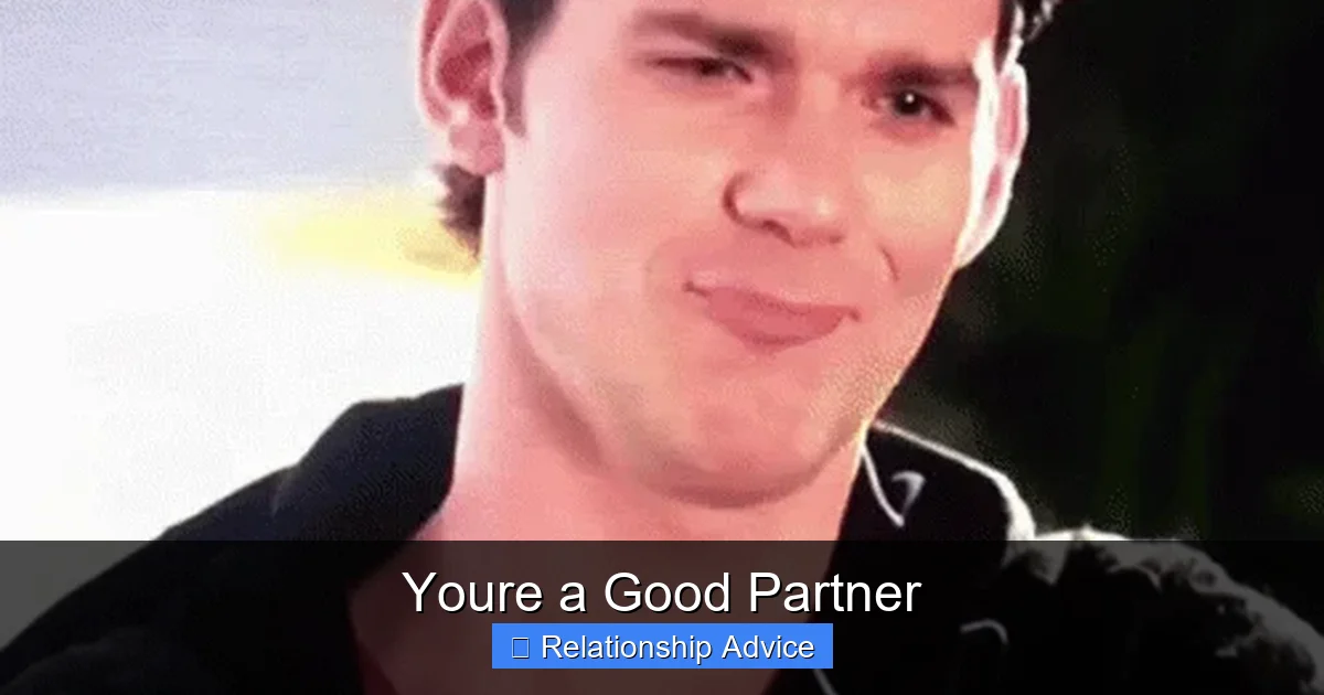 Youre a Good Partner
