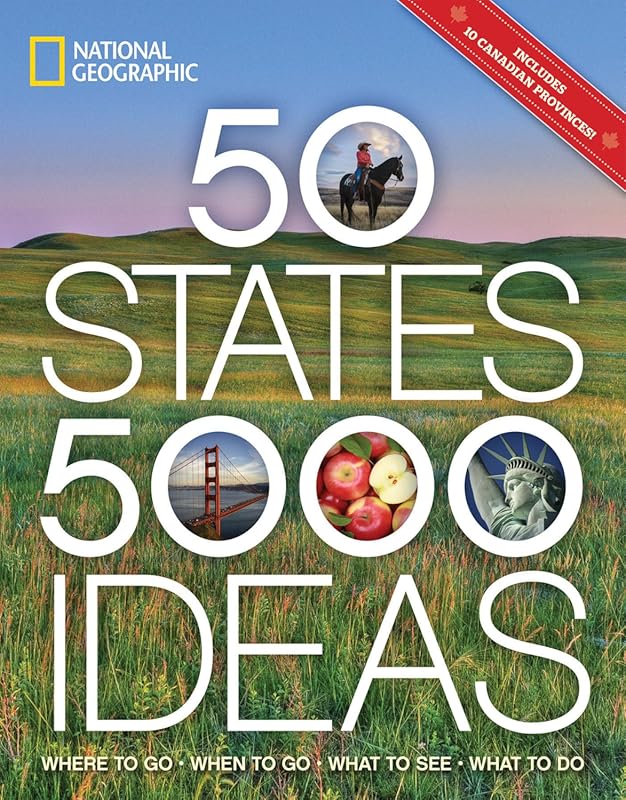 50 States 5000 Ideas for Where to Go When to Go What to See and Do